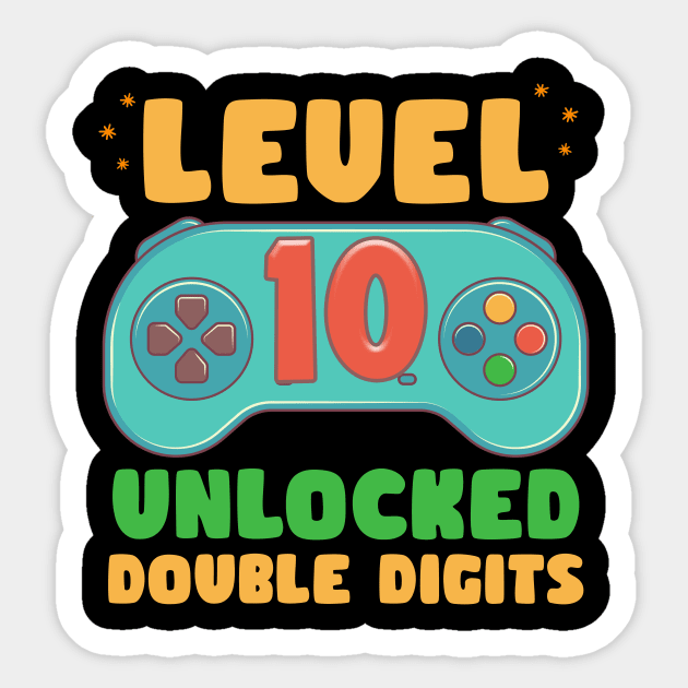 Level 10 Unlocked Double Digits Tee 10th Birthday Gift For Gamer 10 Year Old Gaming Birthday Custom Gamer Name Tee copy Sticker by inksplashcreations